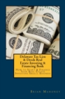 Delaware Tax Lien & Deeds Real Estate Investing & Financing Book : How to Start & Finance Your Real Estate Investing Smalll Business - Book