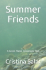 Summer Friends : A Green Flame Omnimedia Slim - Book