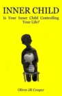 Inner Child : Is Your Inner Child Controlling Your life? - Book