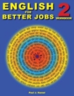 English for Better Jobs 2 : Language for Work and Living - Book