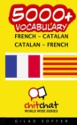 5000+ French - Catalan Catalan - French Vocabulary - Book