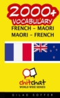 2000+ French - Maori Maori - French Vocabulary - Book