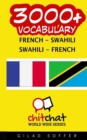 3000+ French - Swahili Swahili - French Vocabulary - Book