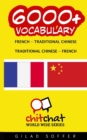 6000+ French - Traditional Chinese Traditional Chinese - French Vocabulary - Book