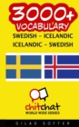 3000+ Swedish - Icelandic Icelandic - Swedish Vocabulary - Book