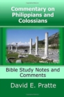 Commentary on Philippians and Colossians : Bible Study Notes and Comments - Book