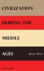 Civilization During the Middle Ages - eBook