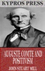 Auguste Comte and Positivism - eBook