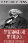 My Bondage and My Freedom - eBook