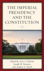 The Imperial Presidency and the Constitution - Book