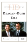 Historical Dictionary of the Reagan-Bush Era - Book