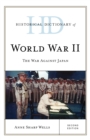 Historical Dictionary of World War II : The War against Japan - Book