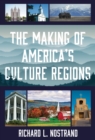 The Making of America's Culture Regions - Book