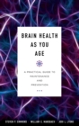 Brain Health as You Age : A Practical Guide to Maintenance and Prevention - Book