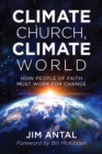 Climate Church, Climate World : How People of Faith Must Work for Change - Book