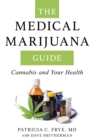 The Medical Marijuana Guide : Cannabis and Your Health - Book