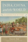 India, China, and the World : A Connected History - Book