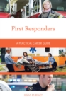 First Responders : A Practical Career Guide - Book