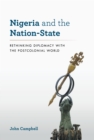 Nigeria and the Nation-State : Rethinking Diplomacy with the Postcolonial World - Book