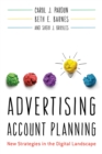 Advertising Account Planning : New Strategies in the Digital Landscape - Book