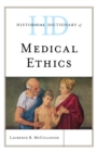 Historical Dictionary of Medical Ethics - Book