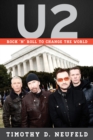 U2 : Rock 'n' Roll to Change the World - Book