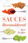 Sauces Reconsidered : Apres Escoffier - Book