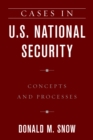 Cases in U.S. National Security : Concepts and Processes - Book