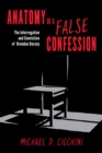 Anatomy of a False Confession : The Interrogation and Conviction of Brendan Dassey - Book