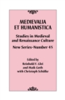 Medievalia et Humanistica, No. 45 : Studies in Medieval and Renaissance Culture: New Series - Book