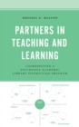 Partners in Teaching and Learning : Coordinating a Successful Academic Library Instruction Program - Book