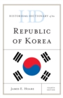 Historical Dictionary of the Republic of Korea - Book