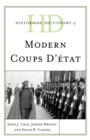 Historical Dictionary of Modern Coups d’etat - Book