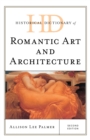 Historical Dictionary of Romantic Art and Architecture - Book