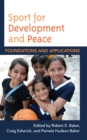 Sport for Development and Peace : Foundations and Applications - Book