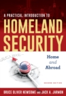 A Practical Introduction to Homeland Security : Home and Abroad - Book