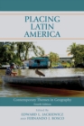 Placing Latin America : Contemporary Themes in Geography - Book
