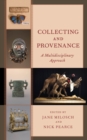 Collecting and Provenance : A Multidisciplinary Approach - Book
