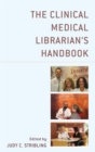 The Clinical Medical Librarian's Handbook - Book