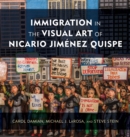 Immigration in the Visual Art of Nicario Jimenez Quispe - Book