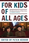 For Kids of All Ages : The National Society of Film Critics on Children's Movies - Book