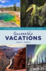 Accessible Vacations : An Insider's Guide to 10 National Parks - eBook