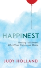 HappiNest : Finding Fulfillment When Your Kids Leave Home - Book