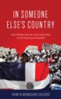 In Someone Else's Country : Anti-Haitian Racism and Citizenship in the Dominican Republic - Book