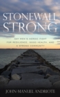 Stonewall Strong : Gay Men's Heroic Fight for Resilience, Good Health, and a Strong Community - Book