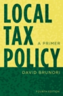 Local Tax Policy : A Primer - eBook