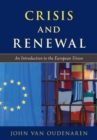 Crisis and Renewal : An Introduction to the European Union - Book