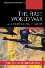 The First World War : A Concise Global History - Book