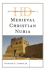 Historical Dictionary of Medieval Christian Nubia - Book
