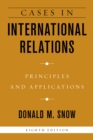 Cases in International Relations : Principles and Applications - Book